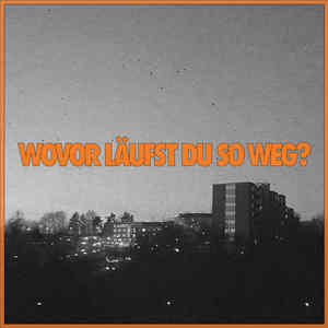 Wovor läufst du so weg (Explicit)