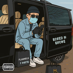 BORED N BROKE (Explicit)
