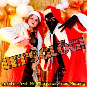 Let's Glög! (Radio Edit)