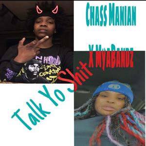 Talk Yo **** (feat. chass manian) [Explicit]