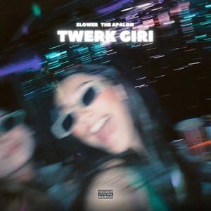 Twerk GIRL (Prod. By KaalaH|Explicit)