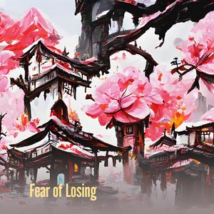 Fear of Losing