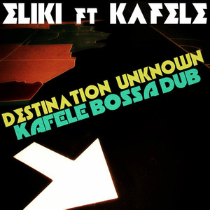 Destination Unknown[feat. Kafele] (Kafele Bossa Dub)
