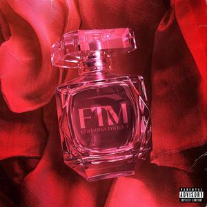 F.T.M. (Explicit)