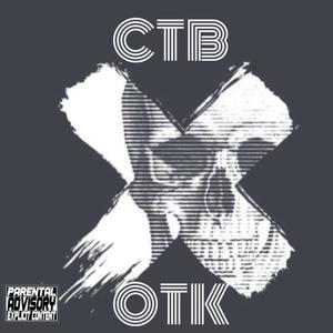 CTB x OTK (feat. Varyant) [Explicit]