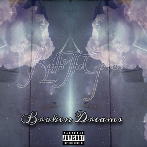 Broken Dreams (Explicit)