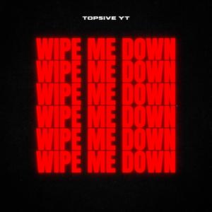 Wipe Me Down (Explicit)