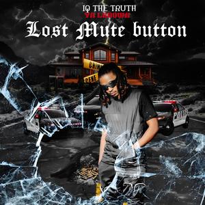 Lost Mute Button (Explicit)