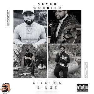 Never Worried (Explicit)