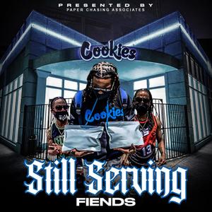 Still Serving Fiends (Explicit)