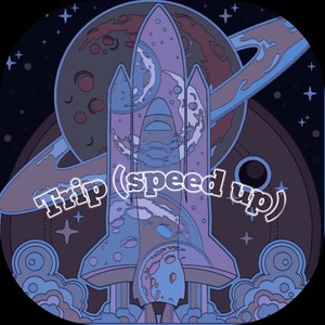 Trip (Speed up)