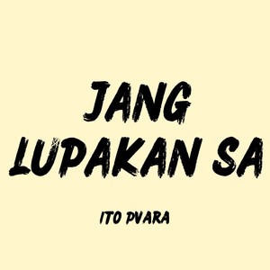 Jang Lupakan Sa