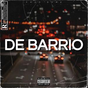 De Barrio (Explicit)