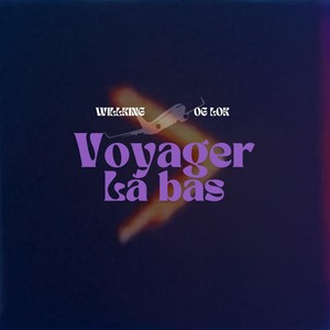 Voyager Là-Bas (feat. Og Lok) (Explicit)