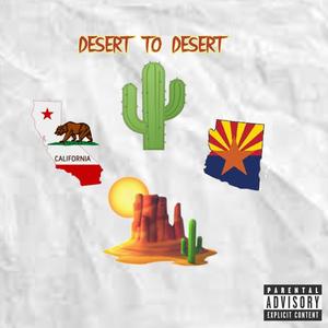 Desert To Desert (Explicit)