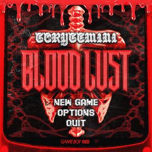 BLOODLUST (Explicit)