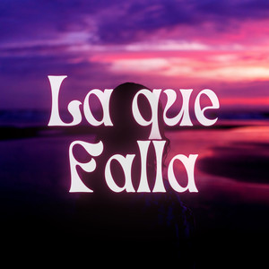 La Que Falla