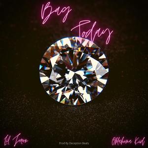 Bag Today (feat. Oklahoma Kid) [Explicit]