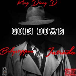 Goin Down (feat. intruda & BabySteppaa) (Explicit)