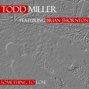 Something to Lose (feat. Brian Thornton)