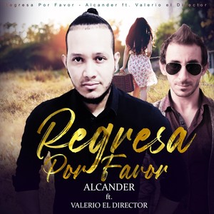 Regresa Por Favor (feat. Valerio El Director)