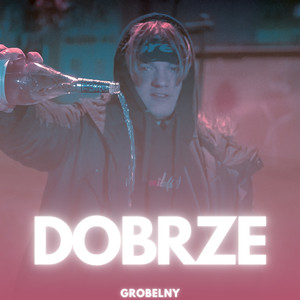 Dobrze (Explicit)