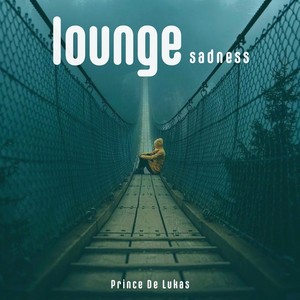 Lounge Sadness