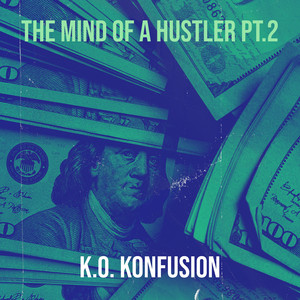 The Mind of a Hustler, Pt. 2 (Explicit)