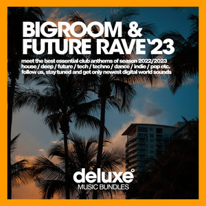 Bigroom & Future Rave 2023