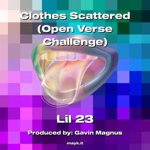 Clothes Scattered (Open Verse Challenge) (Explicit)