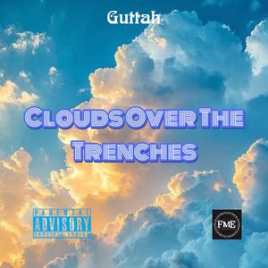 CLOUDS OVER THE TRENCHES