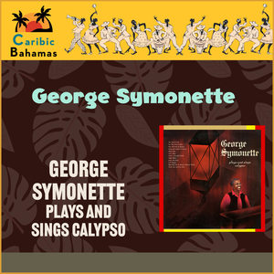 George Symonette Plays And Sings Calypso (Bahamas)