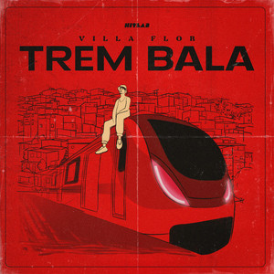 Trem Bala (Explicit)