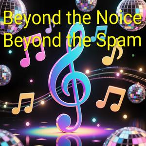 Beyond the Noise (Beyond the Spam) (Radio Edit)