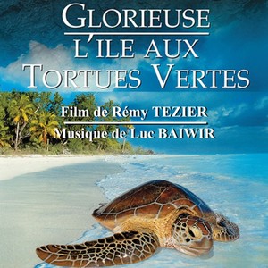 Glorieuse, l'île aux tortues vertes (Original Documentary Soundtrack)