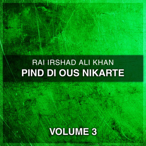 Rai Irshad Ali Khan - Pind Ti Aos Nukarte