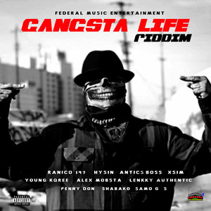 Gangsta Life Riddim (Explicit)