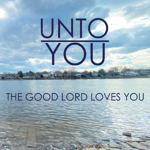 The Good Lord Loves You