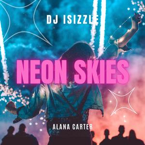 Neon Skies (feat. Alana Carter)