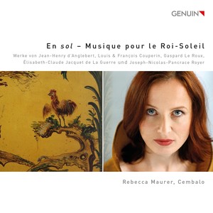 Harpsichord Recital: Maurer, Rebecca - D'ANGLEBERT, J.-H. / LULLY, J.-B. / COUPERIN, F. / ROYER, J.-N.-P. (En sol)