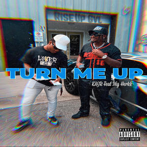 Turn me up (feat. Big Herkk) (Explicit)