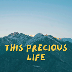 This Precious Life