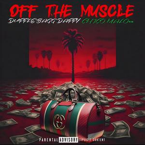 OFF THE MUSCLE (feat. Chico Malo956) [Radio Edit] [Explicit]