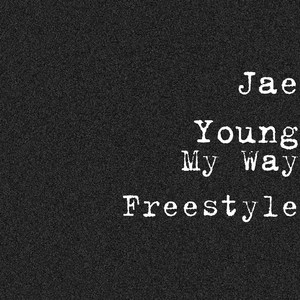 My Way(Freestyle) (Explicit)