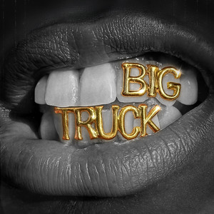 Big Truck (Explicit)
