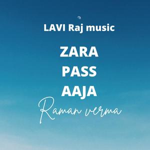 Zara paas Aaja