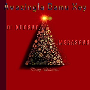 Awazingla Bamu Xey.圣诞版