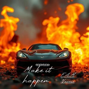 Make it happen (Explicit)