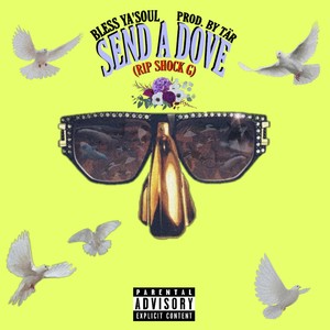 Send A Dove(RIP Shock G) (Explicit)