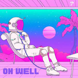 Oh Well (Explicit)